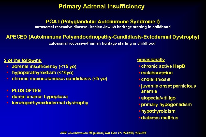 Primary Adrenal Insufficiency PGA I (Polyglandular Autoimmune Syndrome I) autosomal recessive disease- Iranian Jewish