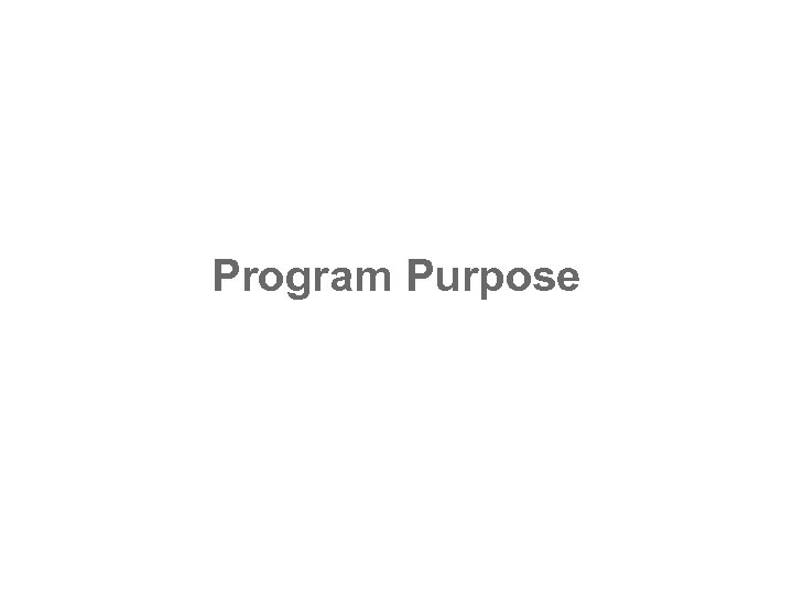 Program Purpose 