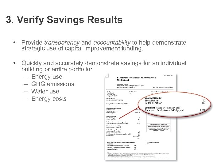 3. Verify Savings Results • Provide transparency and accountability to help demonstrategic use of