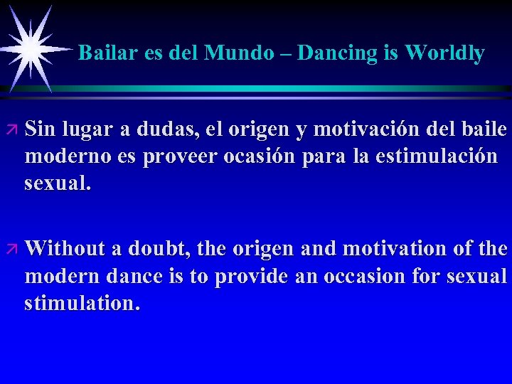 Bailar es del Mundo – Dancing is Worldly ä Sin lugar a dudas, el