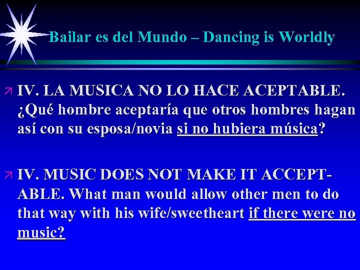 Bailar es del Mundo – Dancing is Worldly ä IV. LA MUSICA NO LO