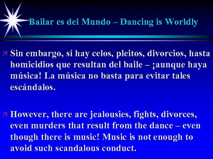 Bailar es del Mundo – Dancing is Worldly ä Sin embargo, sí hay celos,