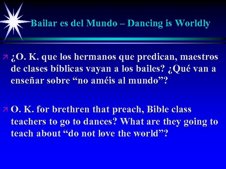 Bailar es del Mundo – Dancing is Worldly ä ¿O. K. que los hermanos