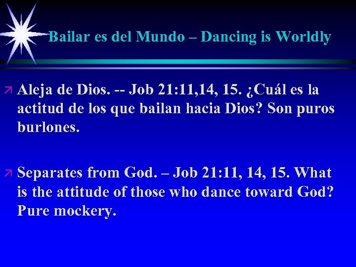 Bailar es del Mundo – Dancing is Worldly ä Aleja de Dios. -- Job