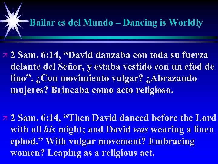 Bailar es del Mundo – Dancing is Worldly ä 2 Sam. 6: 14, “David