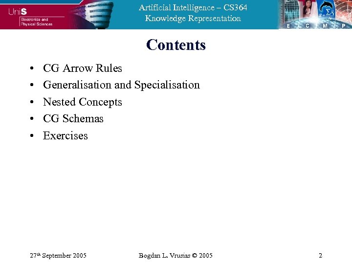 Artificial Intelligence – CS 364 Knowledge Representation Contents • • • CG Arrow Rules