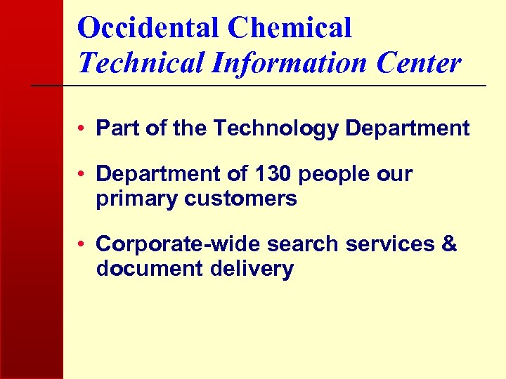 Occidental Chemical Technical Information Center • Part of the Technology Department • Department of