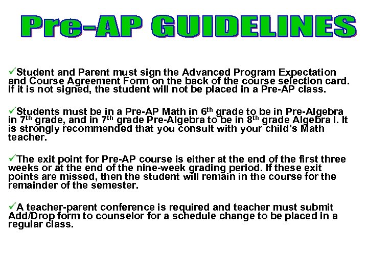 üStudent and Parent must sign the Advanced Program Expectation and Course Agreement Form on