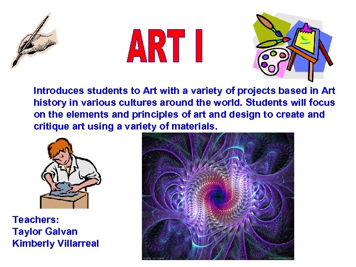 Introduces students to Art with a variety of projects based in Art history in