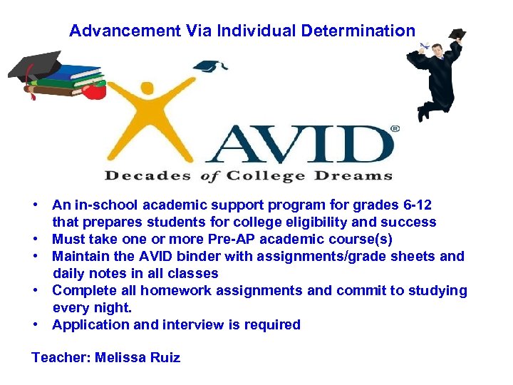 Advancement Via Individual Determination • An in-school academic support program for grades 6 -12