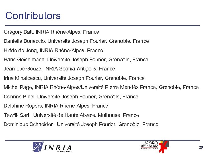 Contributors Grégory Batt, INRIA Rhône-Alpes, France Danielle Bonaccio, Université Joseph Fourier, Grenoble, France Hidde
