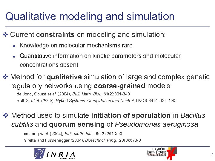 Qualitative modeling and simulation v Current constraints on modeling and simulation: l l Knowledge
