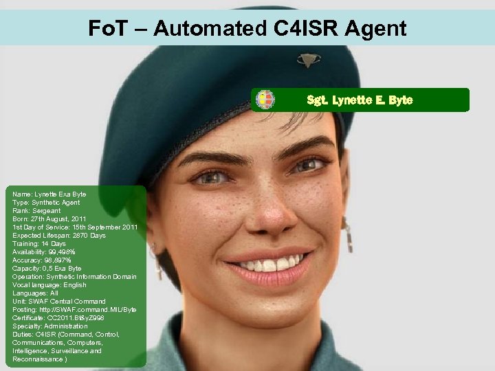 Fo. T – Automated C 4 ISR Agent Sgt. Lynette E. Byte Name: Lynette