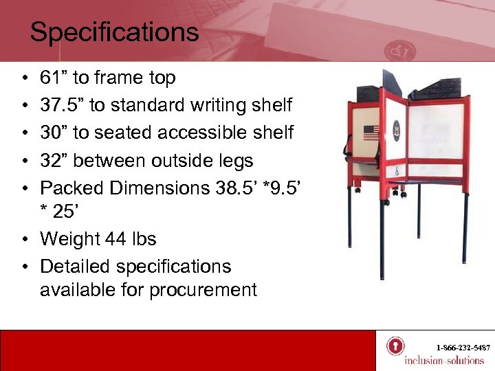 Specifications • • • 61” to frame top 37. 5” to standard writing shelf