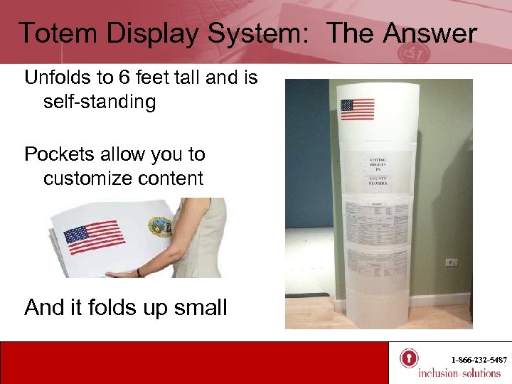 Totem Display System: The Answer Unfolds to 6 feet tall and is self-standing Pockets