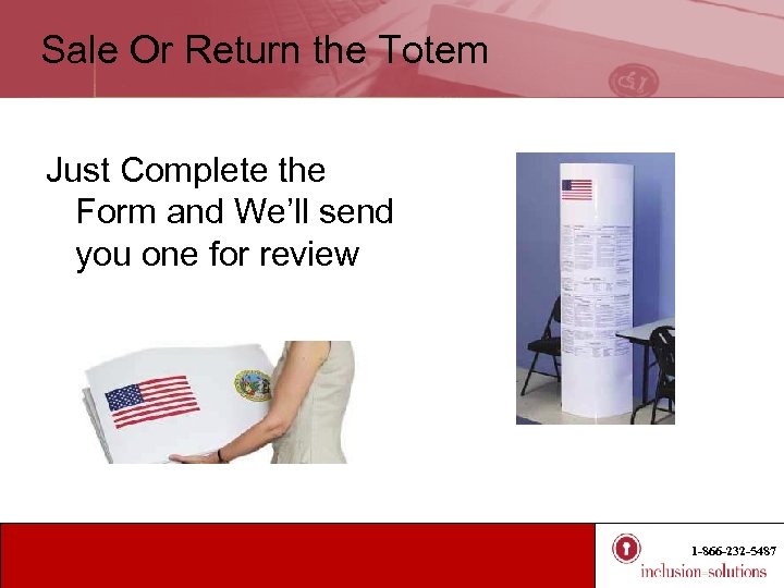 Sale Or Return the Totem Just Complete the Form and We’ll send you one