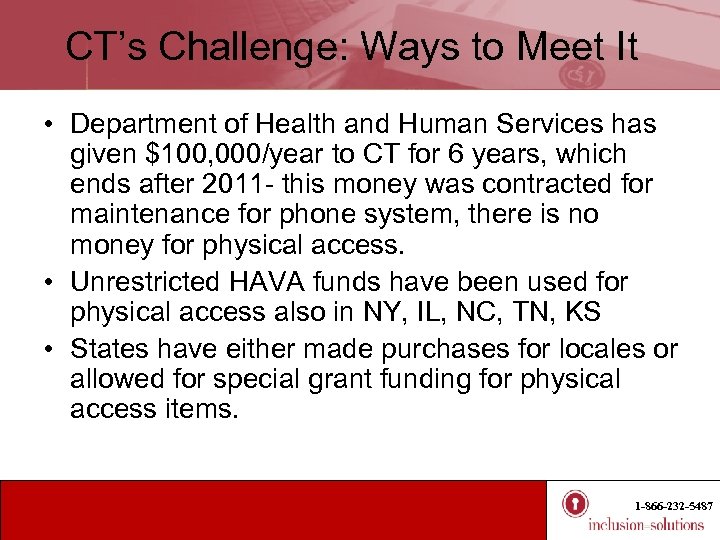 CT’s Challenge: Ways to Meet It • Department of Health and Human Services has