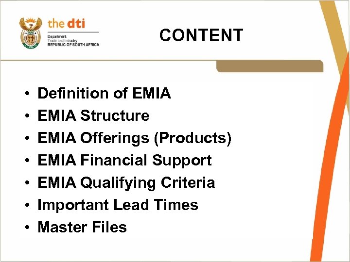 CONTENT • • Definition of EMIA Structure EMIA Offerings (Products) EMIA Financial Support EMIA