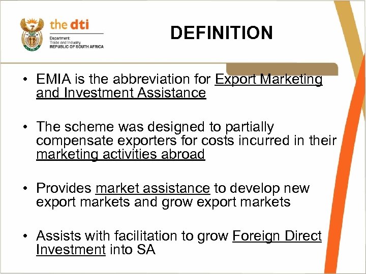 DEFINITION • EMIA is the abbreviation for Export Marketing and Investment Assistance • The