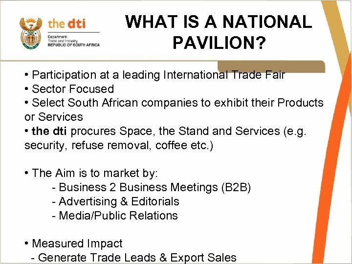 WHAT IS A NATIONAL PAVILION? • Participation at a leading International Trade Fair •