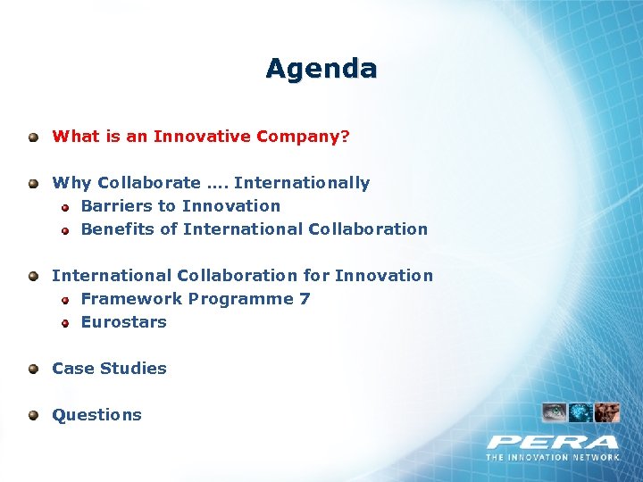 Agenda What is an Innovative Company? Why Collaborate …. Internationally Barriers to Innovation Benefits