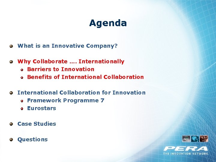 Agenda What is an Innovative Company? Why Collaborate …. Internationally Barriers to Innovation Benefits