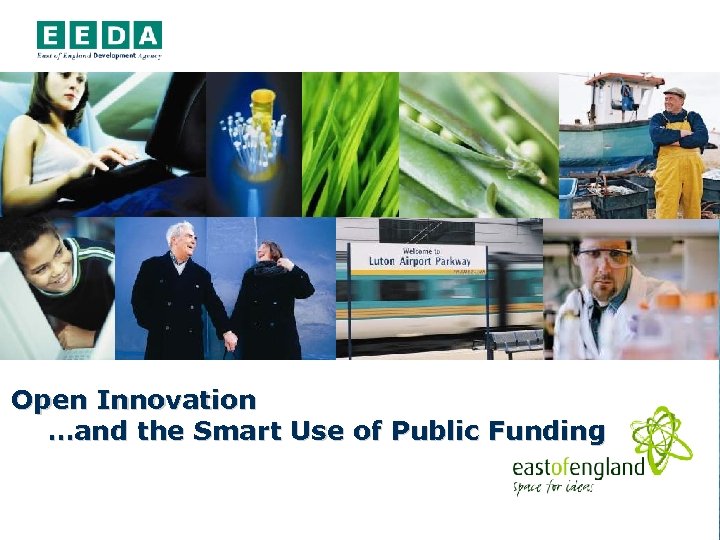 Open Innovation …and the Smart Use of Public Funding 