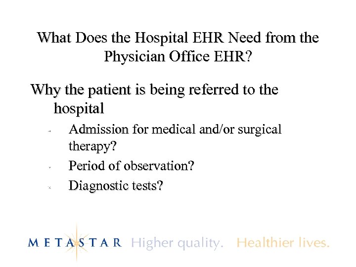 What Does the Hospital EHR Need from the Physician Office EHR? Why the patient