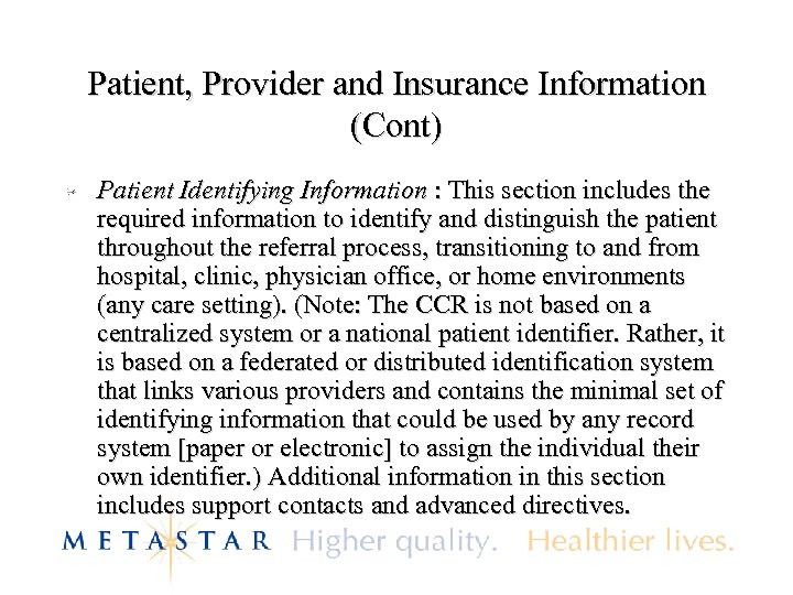 Patient, Provider and Insurance Information (Cont) Patient Identifying Information : This section includes the
