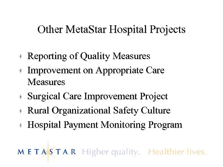 Other Meta. Star Hospital Projects Reporting of Quality Measures Improvement on Appropriate Care Measures