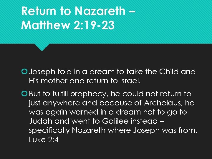 Return to Nazareth – Matthew 2: 19 -23 Joseph told in a dream to