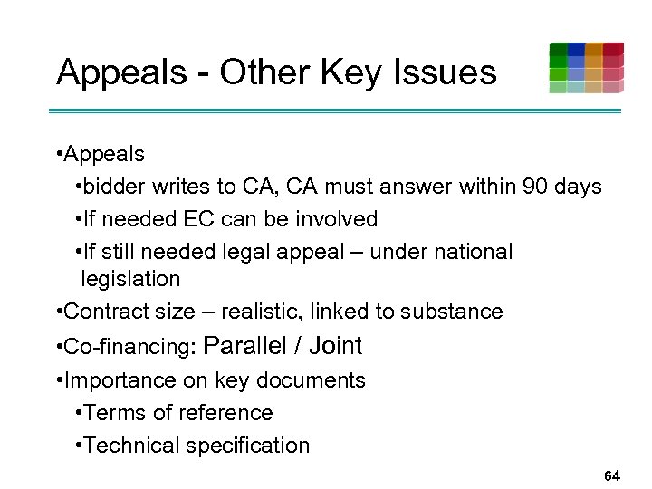 Appeals - Other Key Issues • Appeals • bidder writes to CA, CA must