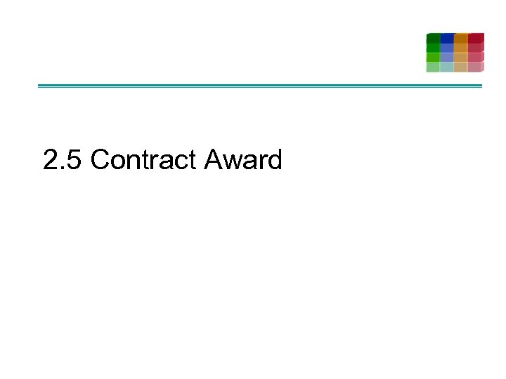 2. 5 Contract Award 