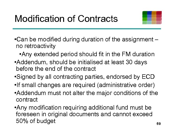 Modification of Contracts • Can be modified during duration of the assignment – no