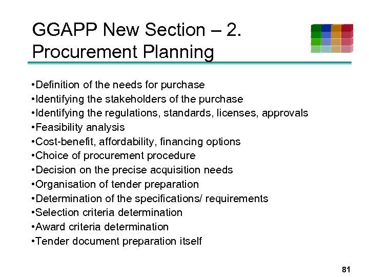 GGAPP New Section – 2. Procurement Planning • Definition of the needs for purchase