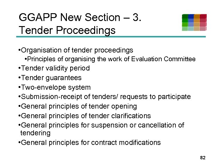 GGAPP New Section – 3. Tender Proceedings • Organisation of tender proceedings • Principles