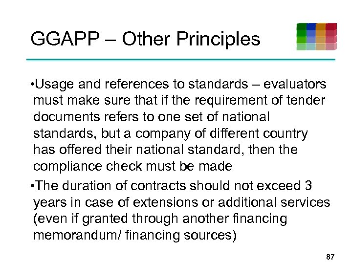 GGAPP – Other Principles • Usage and references to standards – evaluators must make