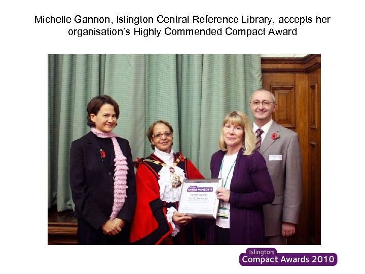 Michelle Gannon, Islington Central Reference Library, accepts her organisation’s Highly Commended Compact Award 