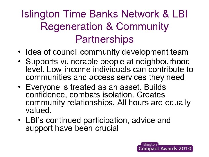 Islington Time Banks Network & LBI Regeneration & Community Partnerships • Idea of council