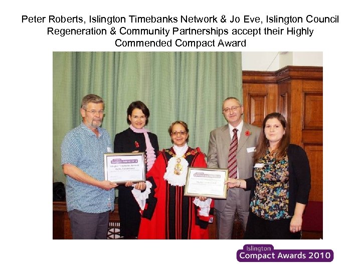 Peter Roberts, Islington Timebanks Network & Jo Eve, Islington Council Regeneration & Community Partnerships