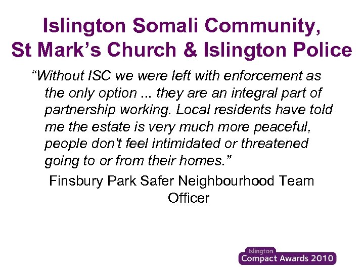 Islington Somali Community, St Mark’s Church & Islington Police “Without ISC we were left