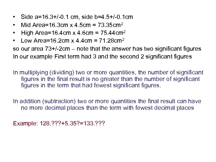  • Side a=16. 3+/-0. 1 cm, side b=4. 5+/-0. 1 cm • Mid