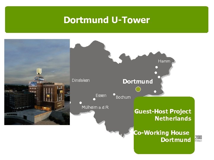Dortmund U-Tower Hamm Dortmund Dinslaken Essen Duisburg Mülheim a. d. R Unna Bochum Hagen
