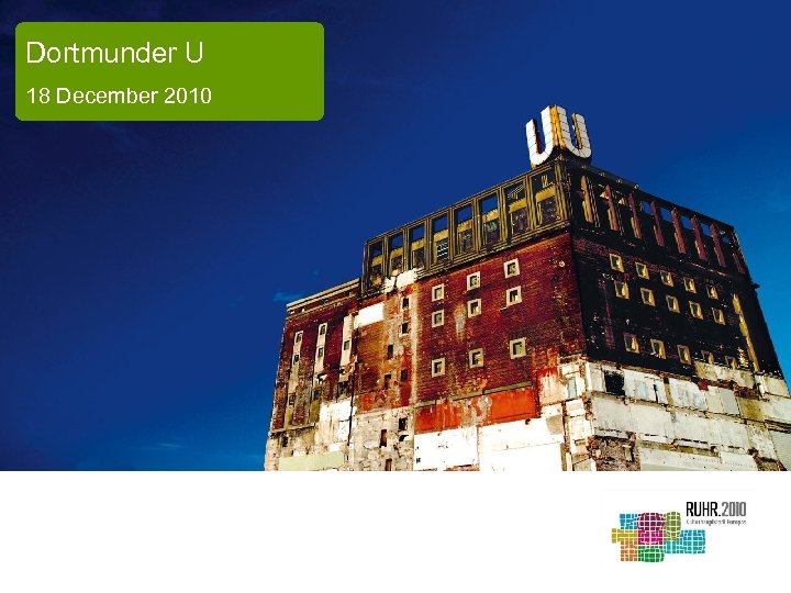 Dortmunder U 18 December 2010 