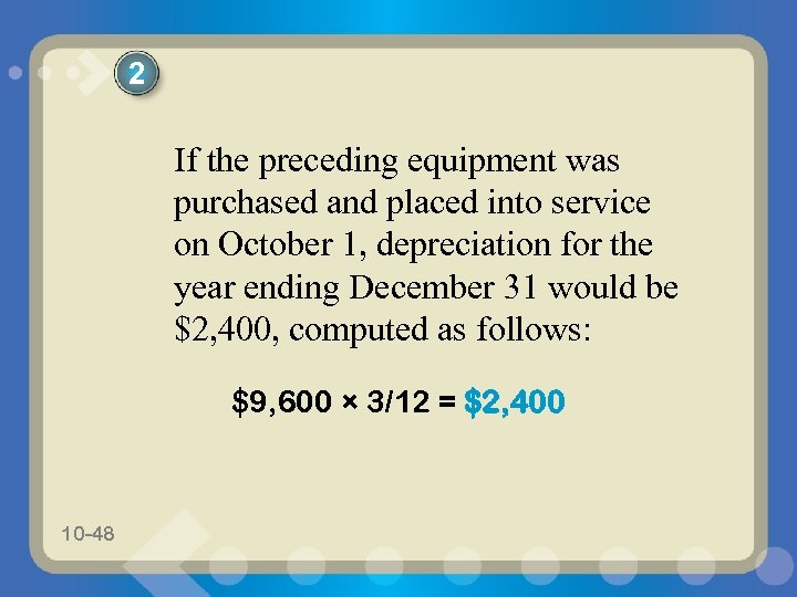 2 If the preceding equipment was purchased and placed into service on October 1,