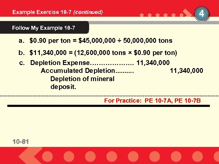 4 Example Exercise 10 -7 (continued) Follow My Example 10 -7 a. $0. 90