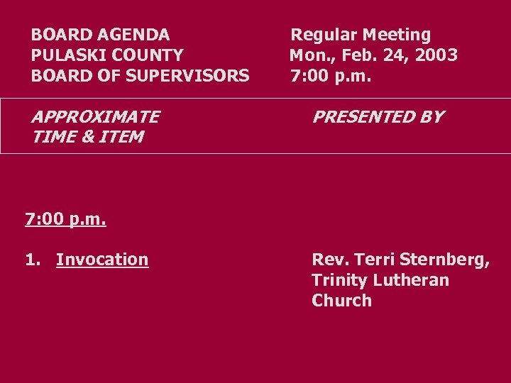 BOARD AGENDA Regular Meeting PULASKI COUNTY Mon. , Feb. 24, 2003 BOARD OF SUPERVISORS