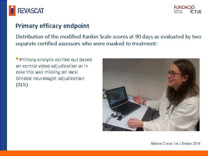 Primary efficacy endpoint Distribution of the modified Rankin Scale scores at 90 days as