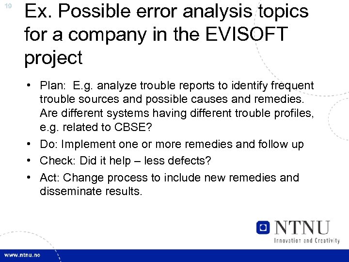 19 Ex. Possible error analysis topics for a company in the EVISOFT project •