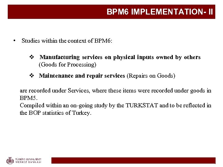 BPM 6 IMPLEMENTATION- II • Studies within the context of BPM 6: v Manufacturing